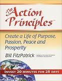 The Action Principles: [create a Life of Purpose, Passion, Peace and Prosperity] (1884864139) by Fitzpatrick, Bill