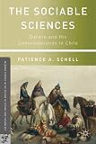 The sociable sciences : Darwin and his contemporaries in Chile