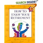 How to Enjoy Your Retirement, Third Edition: Activities from A to Z... by Tricia Wagner and Barbara Day