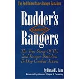 Rudder's Rangers : The True Story of the 2nd Ranger Battalion D-Day Combat Action