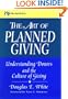 The Art of Planned Giving: Understanding Donors and the Culture of Giving (Wiley Nonprofit Law, Finance and Management Series)