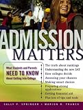 Admission Matters: What Students and Parents Need to Know About Getting into College (Jossey-Bass Education)