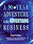A 50-Year Adventure in the Advertising Business