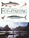 Fly Fishing: The Fish, the Water, the Flies and the Challenge