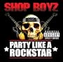 Party Like A Rock Star [Explicit]