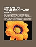 Directores de televisión de Estados Unidos: David Schwimmer, Steve Buscemi, Fran Drescher, LeVar Burton, Tim Matheson, Quentin Tarantino (Spanish Edition)