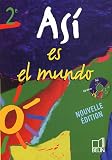 Espagnol Asi es el mundo 2e (1CD audio)