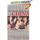Click here to buy The Coming Influence of China by  Carl Lawrence and David Wang.