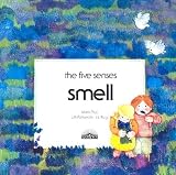 Smell (The Five Senses)