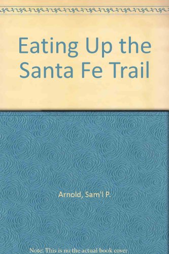 Eating Up the Santa Fe Trail