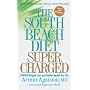 The South Beach Diet Supercharged: Faster Weight Loss and Better Health for Life