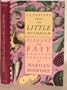 Favorites from the Little Mushroom: Elegant and Easy Recipes from Marilyn Romweber