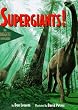Supergiants!: The Biggest Dinosaurs
