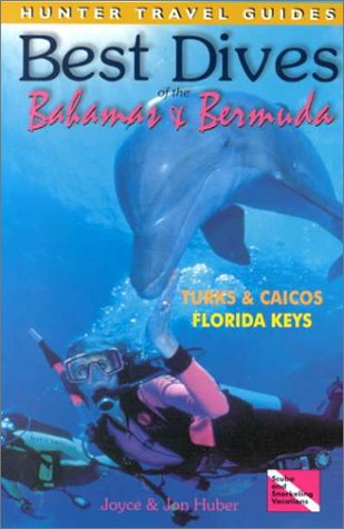 City Travel Guides Discounted  Books : Best Dives of the Bahamas, Bermuda, the Florida Keys and Turks and Caicos (Hunter Travel Guides)