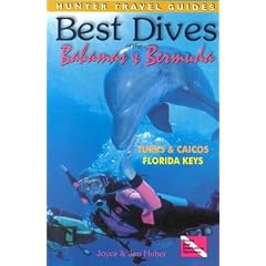 Best Dives of the Bahamas, Bermuda, the Florida Keys and Turks and Caicos (Hunter Travel Guides)