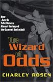 The Wizard of Odds: How Jack Molinas Almost Destroyed the Game of Basketball
