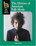 The History of American Folk Music (Music Library)