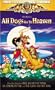 All Dogs Go to Heaven [VHS]