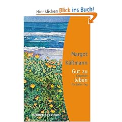 Gut zu leben: Gedanken f�r jeden Tag