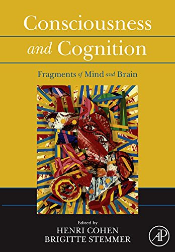 Consciousness and Cognition: Fragments of Mind and Brain
