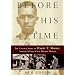 Before His Time: The Untold Story of Harry T. Moore, America's First Civil Rights Martyr