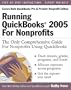 Running QuickBooks 2005 for Nonprofits: The Only Comprehensive Guide For Nonprofits Using QuickBooks