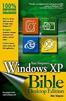 Alan Simpson's Windows XP Bible: Desktop Edition