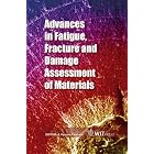 Advances in Fatigue, Fracture and Damage Assessment of Materials (Advances in Damage... by  A. Varvani-Farahani