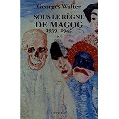 Sous le r�gne de Magog : 1939-1945