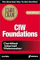 CIW Foundations Exam Cram (Exam Cram (Coriolis Books))