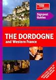 Dordogne and Western France (Signpost Guides)