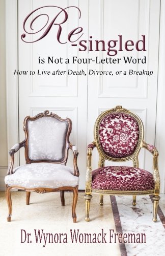 re singled is not a four letter word how to live after death divorce or breakups