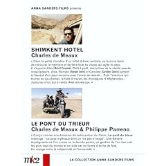 Coffret Charles de Meaux 2 DVD : Shimkent h�tel / Le Pont du trieur