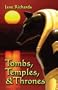 Tombs, Temples, and Thrones