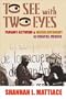 To See with Two Eyes: Peasant Activism and Indian Autonomy in Chiapas, Mexico