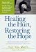 Healing the Hurt, Restoring the Hope: How to Guide Children and Teens Through Times of Divorce, Death, and Crisis with the RAINBOWS Approach
