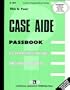 Case Aide (Career Examination Series)