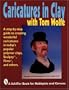Caricatures in Clay with Tom Wolfe (Schiffer Book for Hobbyists and Carvers)