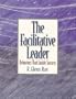 Facilitative Leader, The: Behaviors that Enable Success