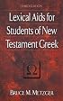 Lexical Aids for Students of New Testament Greek