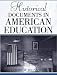 Historical Documents in American Education