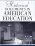 Historical Documents in American Education