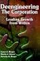 Deengineering The Corporation : Leading Growth from Within