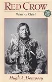 Red Crow: Warrior Chief (Western Canadian Classics)