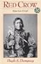 Red Crow: Warrior Chief (Western Canadian Classics)