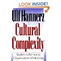 Cultural Complexity: Studies in the Social Organization of Meaning