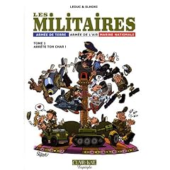 Les militaires, Tome 1 : Arr�te ton char !