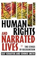 Human Rights and Narrated Lives: The Ethics of Recognition