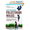 Palestinian Walks: Notes on a Vanishing Landscape