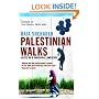 Palestinian Walks: Notes on a Vanishing Landscape